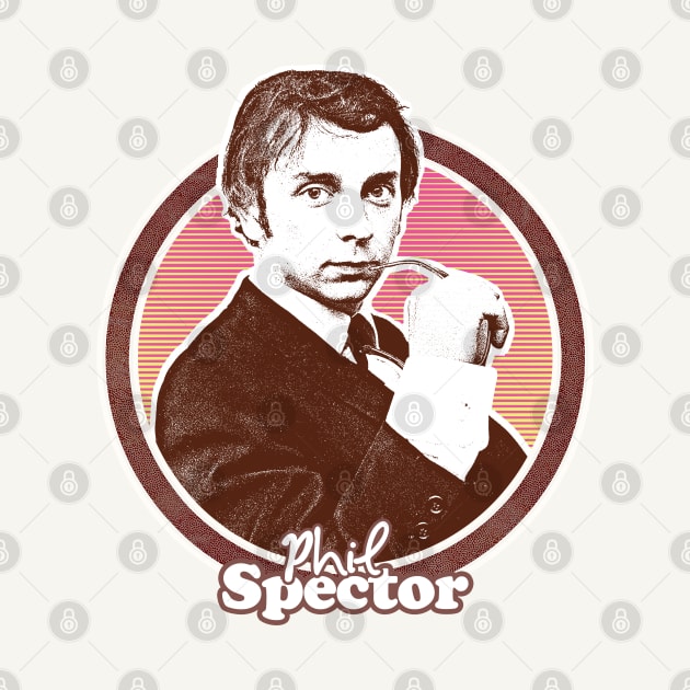 Phil Spector // Retro Fan Art Deisgn by DankFutura