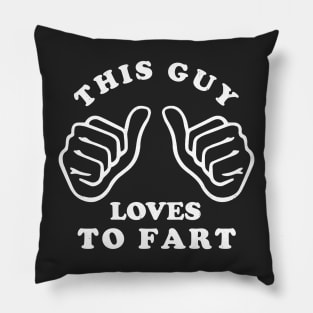 This guy loves to fart Pillow