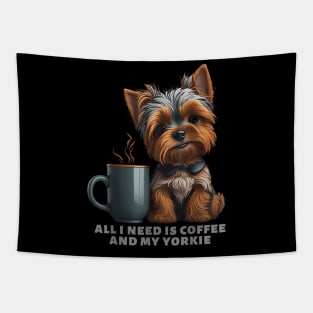 All I Need Is Coffee And My Yorkie Yorkie Dog Mom Tapestry