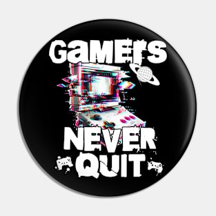 Gamer never quit Pin