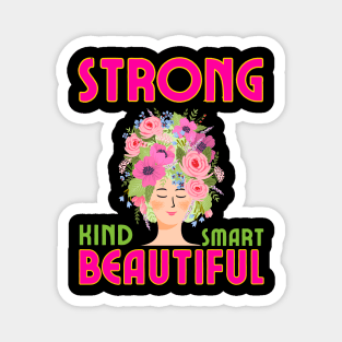 strong kind smart beautiful Magnet