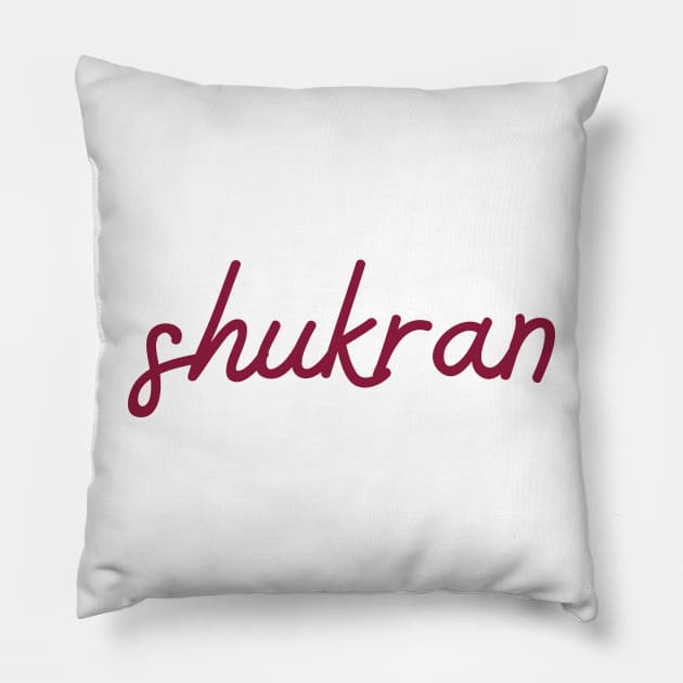 shukran - maroon red Pillow by habibitravels