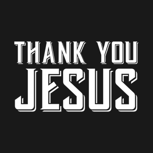 Thank You Jesus 2, Christian, T-Shirt