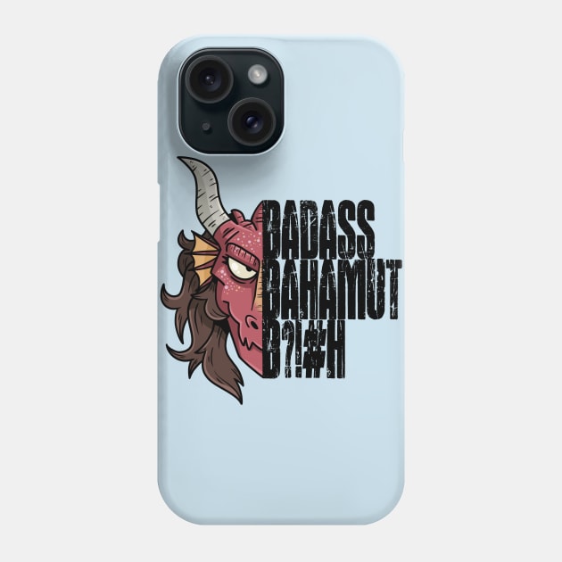 Badass Bahamut B?!#H Phone Case by Dumb Dragons Productions Store