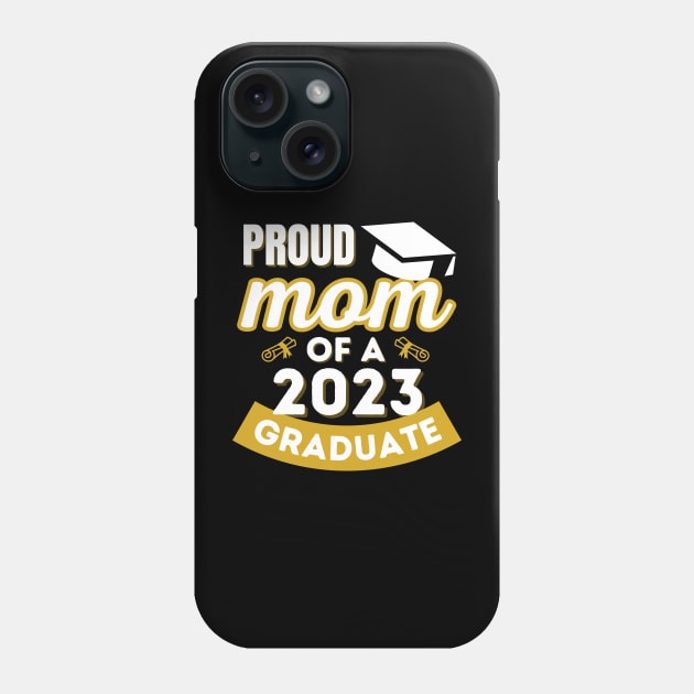 Proud Mom of a class of 2023 graduate senior graduation Phone Case by IYearDesign