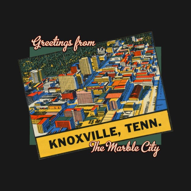 Greetings from Knoxville Tennessee the Marble City by MatchbookGraphics