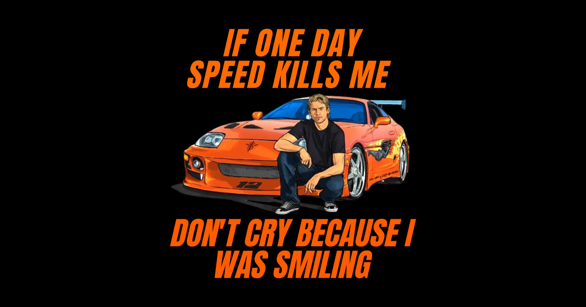 Paul walker quotes { fast and furious supra } Paul Walker Sticker