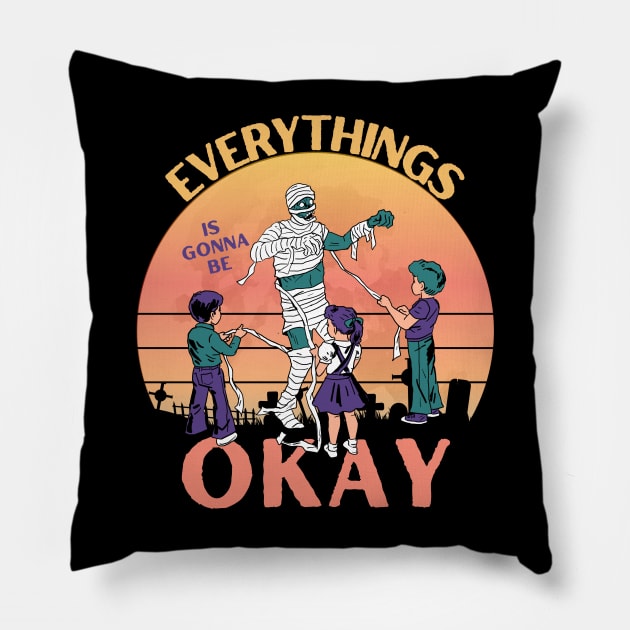 Everythings Is Gonna Be Okay Pillow by Myartstor 