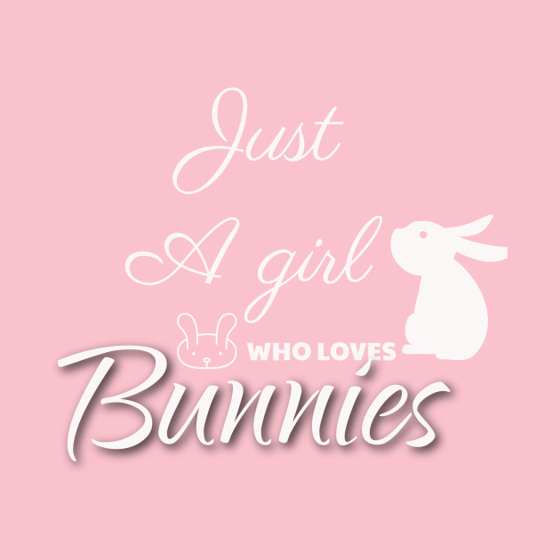 Just a girl who loves bunnies by Laddawanshop