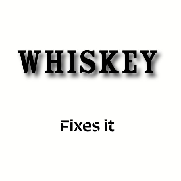 Whiskey: Fixes it by Old Whiskey Eye