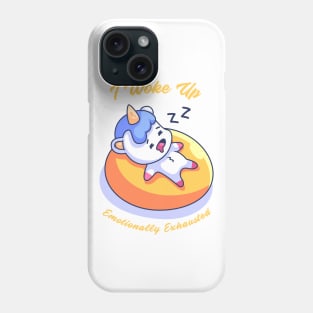 I Woke Up Emotionally Exhausted Phone Case