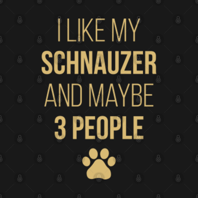 Miniature Schnauzer - Miniature Schnauzer - T-Shirt