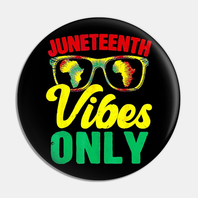 Juneteenth Vibes Only Black History Month African American Pin by bowenokau