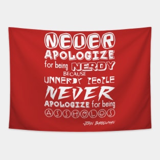 Never apoligize for being nerdy (white) Tapestry