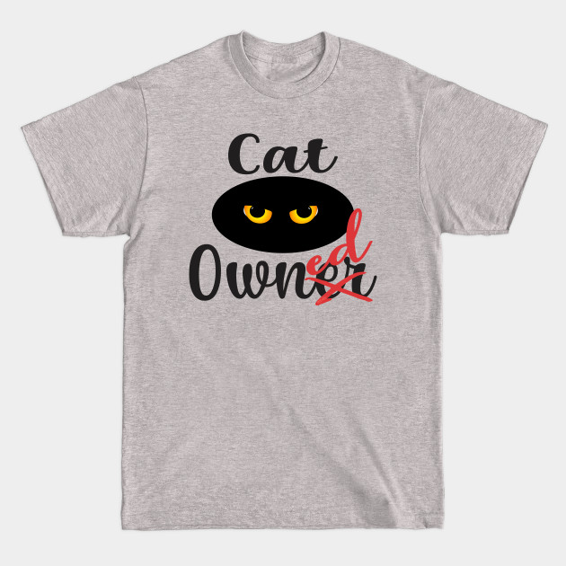 Disover CAT OWNED OWNER Funny Sarcastic Cat Kitty Design - Cat Lover Gifts - T-Shirt