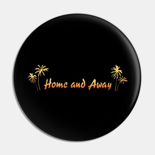 Retro Home And Away Logo Pin