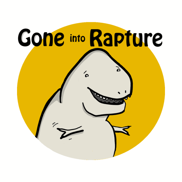 Gone into Rapture by Gone into Rapture