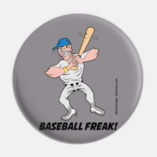 Baseball Freak Pin