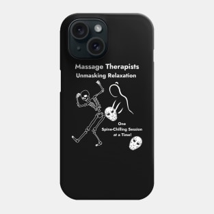 Massage Therapists Unmasking Relaxation One Spine-Chilling Session at a Time Halloween Gift Phone Case