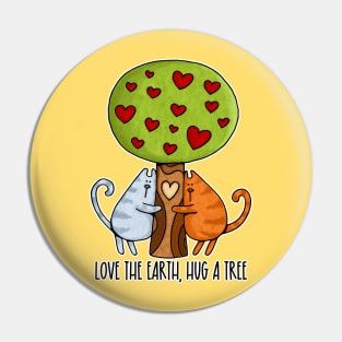 Love the Earth, Hug a Tree Pin