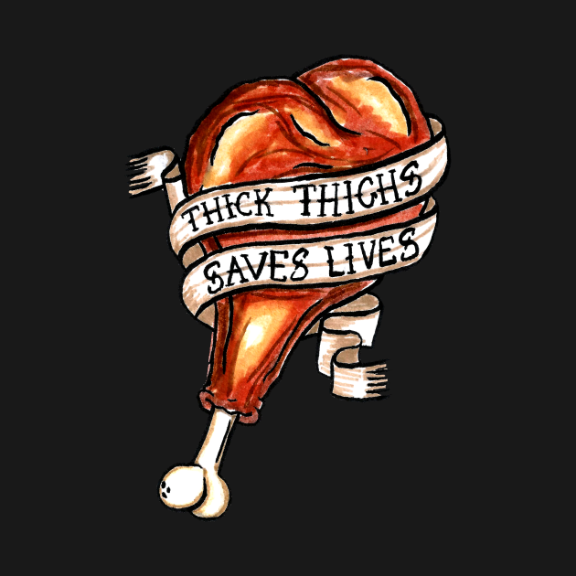 Thick Thighs Save Lives Thick Thighs T Shirt Teepublic