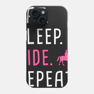 Eat. Sleep. Ride. Repeat. | Funny Horseback Riding Phone Case