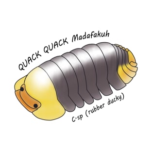 C.sp (rubber ducky QUACK QUACK madafakuh T-Shirt