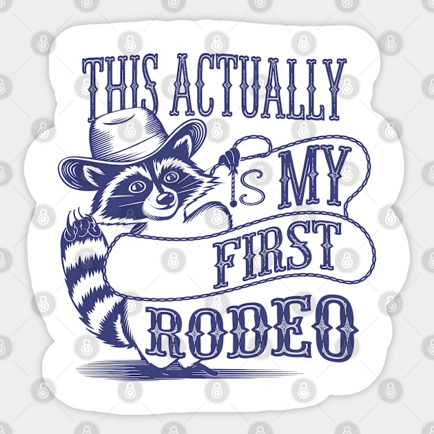This actually is my first rodeo - funny raccoon meme - Funny Trash ...