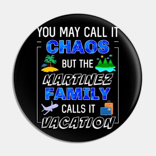 Funny Martinez Family Vacation Trip Matching Traveling Fun Pin