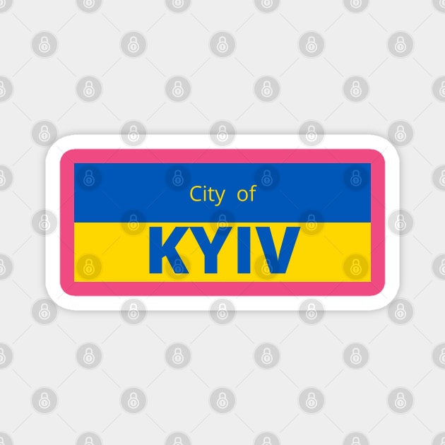 City of Kyiv in Ukraine Flag Magnet by aybe7elf