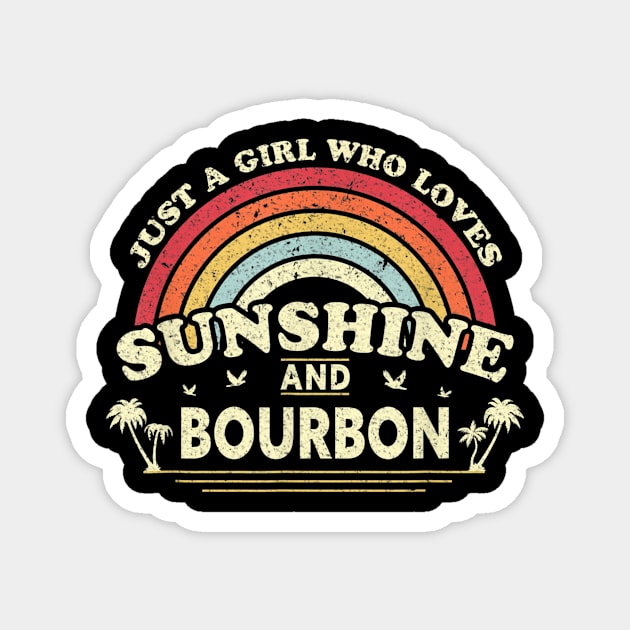 Just A Girl Who Loves Sunshine And Bourbon Magnet by Charlotte123