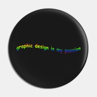 graphic design is my passion Pin