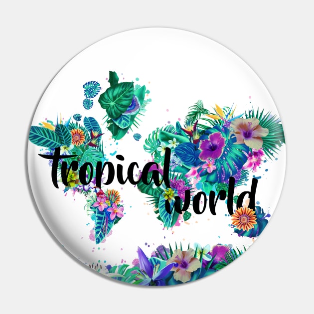 world map tropical - World Map - Pin | TeePublic