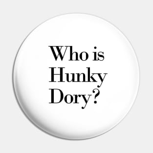 Hunky Dory Pt.2 Pin