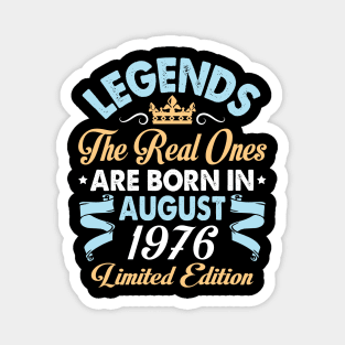 Legends The Real Ones Are Born In August 1966 Happy Birthday 54 Years Old Limited Edition Magnet