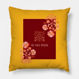 He Has Risen - Jesus Christ is risen Pillow