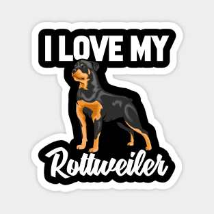 I Love My Rottweiler Magnet