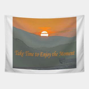 Mindfulness - Take Time to Enjoy The Moment Tapestry