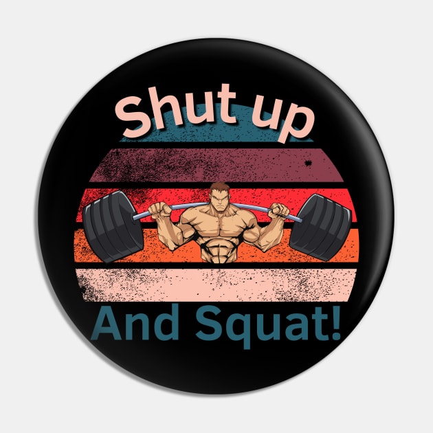 Shut up and Squat Pin by Statement-Designs