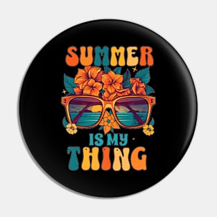 Summer Is My Thing Summertime Vibes Pin