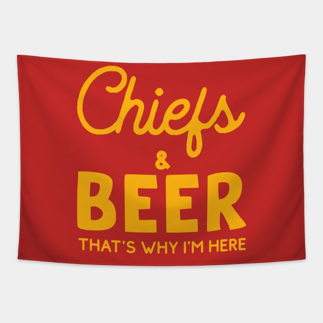 Chiefs & Beer, That's Why I'm here Tapestry by HamzaNabil