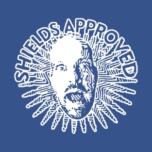 SHIELDS APPROVED - white T-Shirt