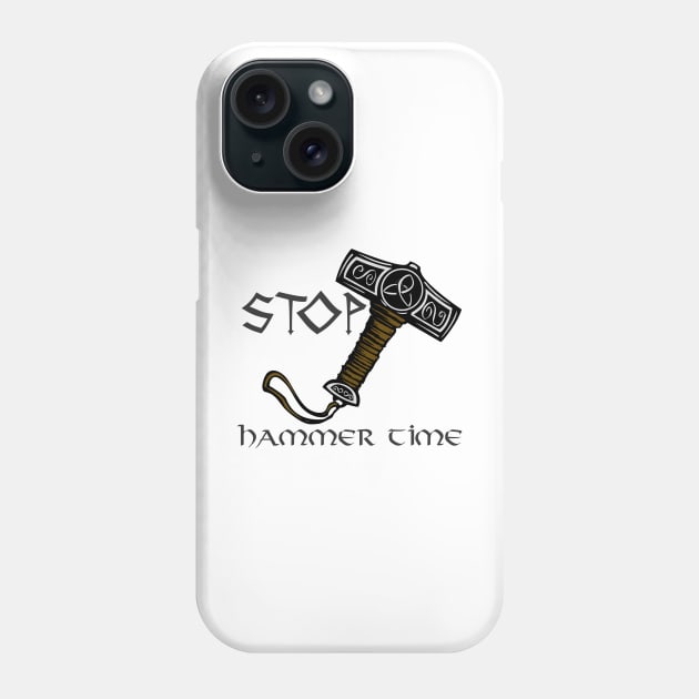 Stop Hammer Time Mjolnir Thor Viking Nordic Norse Phone Case by Grassroots Green