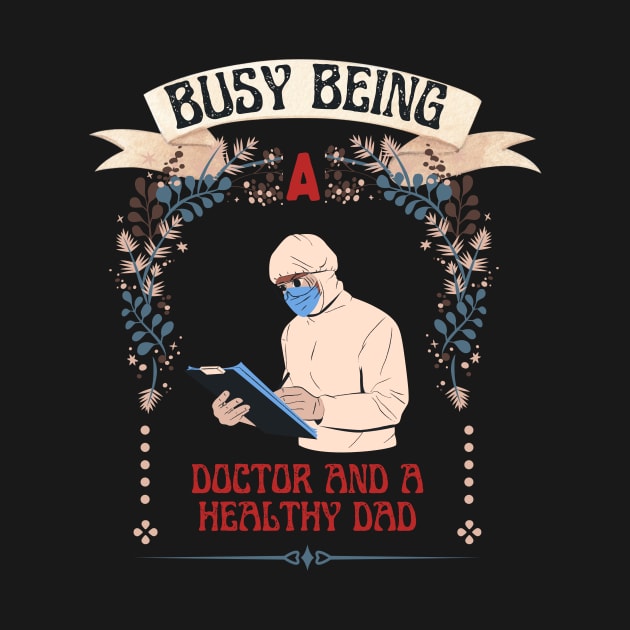 Busy Being A Doctor And A Healthy Dad by NICHE&NICHE