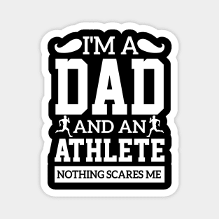 sarcastic i'm a dad and an athlete professional cool workout fun Powerful Magnet