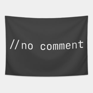 // No comment comment Coder - white text Tapestry