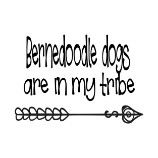 Bernedoodle dogs are in my tribe T-Shirt