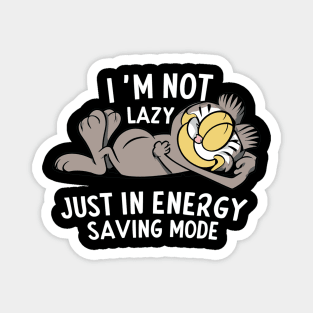 "I'm Not Lazy, Just in Energy-Saving Mode" design Magnet