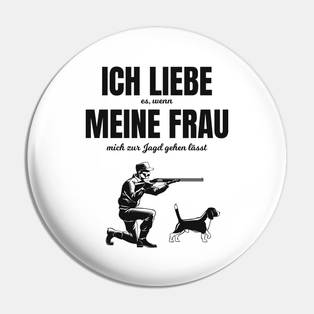 Jäger lustiger Spruch liebe meine Frau Pin by Foxxy Merch