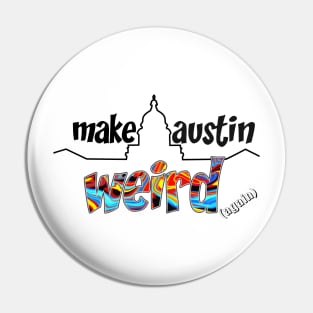 Make Austin Weird capitol building silhouette Pin